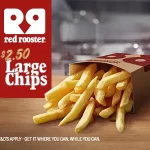 DEAL: Red Rooster – $2.50 Large Chips (until 14 May 2024)