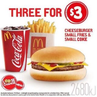 DEAL: McDonald’s 3 for $3 - Cheeseburger, Small Fries & Small Coke 7 DEAL: McDonald’s 3 for $3 - Cheeseburger, Small Fries & Small Coke 7