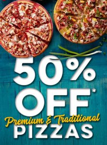 DEAL: Domino's - 50% off Traditional/Premium Pizzas (July 23 to August 1 - Mega Week) 3