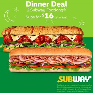 DEAL: Subway - 2 Footlong Subs or Paninis for $17.95 after 3pm (participating stores) 22