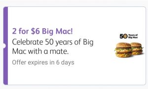DEAL: McDonald’s 2 Big Macs for $6 using mymacca's app (until June 20) 3