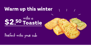 DEAL: Subway $2.50 Toasties 8 DEAL: Subway $2.50 Toasties 1