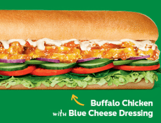 NEWS: Subway Buffalo Chicken with Blue Cheese Dressing Sub (participating stores) 9 NEWS: Subway Buffalo Chicken with Blue Cheese Dressing Sub (participating stores) 9