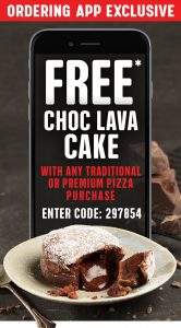 DEAL: Domino's Offers App - Free Choc Lava Cake with Traditional/Premium Pizza (3 October) 3