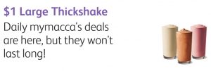 DEAL: McDonald's - $1 Large Thickshake using mymacca's app (March 5) 3