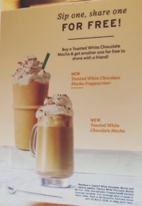 DEAL: Starbucks - Buy One Get One Free Toasted White Chocolate Mocha Frappuccino (until 19 March) 4 DEAL: Starbucks - Buy One Get One Free Toasted White Chocolate Mocha Frappuccino (until 19 March) 4