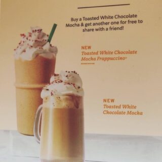 DEAL: Starbucks - Buy One Get One Free Toasted White Chocolate Mocha Frappuccino (until 19 March) 5 DEAL: Starbucks - Buy One Get One Free Toasted White Chocolate Mocha Frappuccino (until 19 March) 5