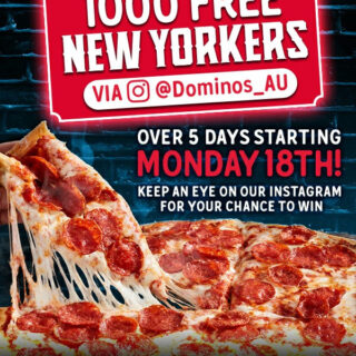 DEAL: Domino's - 1,000 Free New Yorker Pizza Giveaway (18-22 March) 8 DEAL: Domino's - 1,000 Free New Yorker Pizza Giveaway (18-22 March) 8