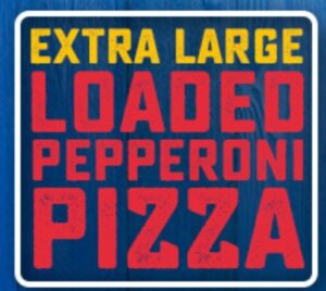 DEAL: Domino's - $9.95 Extra Large Loaded Pepperoni Pizza Pickup / $14.95 Delivered 1
