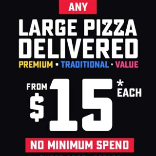 DEAL: Domino's - Any Large Pizza $15 Delivered with no Minimum Spend 10