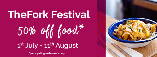 DEAL TheFork Festival - 50% off selected restaurants (July 1 to August 11) 9