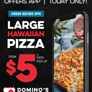 DEAL: Domino's - $5 Large Hawaiian Pizza (until 5pm 15 March 2020) 3