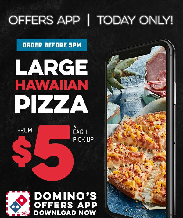 Deal Domino S 5 Large Hawaiian Pizza Until 5pm 15 March 2020 Frugal Feeds