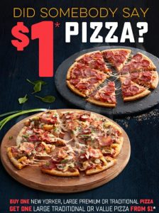 DEAL: Domino's - Buy One Premium/Traditional/New Yorker Pizza, Get One Traditional/Value for $1 (15 August 2019) 1