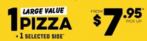 DEAL: Domino's - $7.95 Large Value Pizza + Selected Side (until 20 August 2019) 3