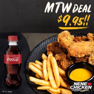 DEAL: Nene Chicken MTW Deal - 2 Thighs + 1 Wing + 1 Small Chips + Drink for $9.95 (Monday to Wednesdays) 2