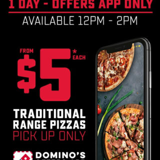 DEAL: Domino's - $5 Traditional Pizza Pickup (12-2pm 13 August 2019) 4