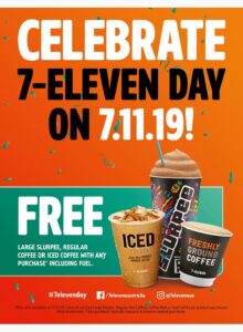 DEAL: 7-Eleven Day - Free Large Slurpee, Coffee, Iced Coffee or Coffee Melt with any purchase (Thursday 7 November 2019) 2 DEAL: 7-Eleven Day - Free Large Slurpee, Coffee, Iced Coffee or Coffee Melt with any purchase (Thursday 7 November 2019) 2