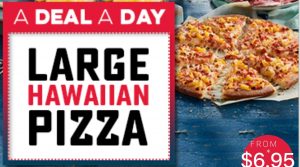 DEAL: Domino's Offers App - $6.95 Large Hawaiian Pizza (10 November 2019) 3
