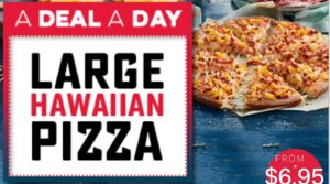 DEAL: Domino's Offers App - $6.95 Large Hawaiian Pizza (10 November 2019) 1