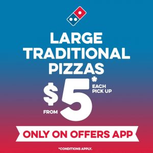 DEAL: Domino's - $5 Large Traditional Pizza (27 February 2020) 1