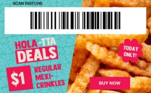 DEAL: Salsa's App - $1 Regular Mexicrinkles (10 December 2019) 2