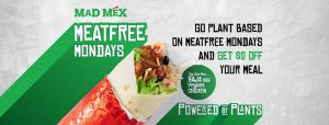 DEAL: Mad Mex Meat Free Mondays - $2 off Meat Free Meals 3