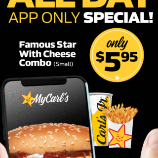 DEAL: Carl's Jr App - $5.95 Famous Star Combo, $1 Small Fries (2-5pm), $4 Veggie Star Burger (2-5pm) 6