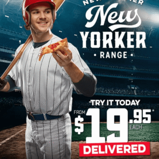NEWS: Domino's New Tastier New Yorker Range now $19.95 Delivered 6