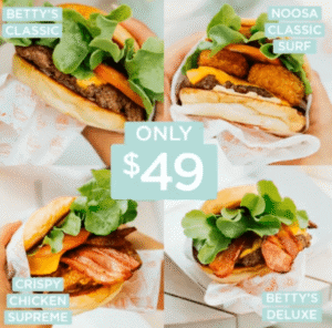 DEAL: Betty's Burgers - Betty’s Classic, Crispy Chicken Supreme, Betty’s Deluxe and Noosa Classic Surf for $49 (Normally $56.50) 7