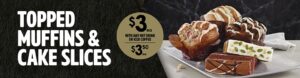 DEAL: 7-Eleven – $3 Topped Muffin or Cake Slice with Hot Drink or Ice Coffee Purchase 2 DEAL: 7-Eleven – $3 Topped Muffin or Cake Slice with Hot Drink or Ice Coffee Purchase 2