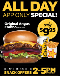DEAL: Carl's Jr App - $9.95 Small Original Angus Combo, $4 Veggie Star (2-5pm), $2 Cheeseburger (2-5pm) 10