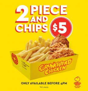 DEAL: Chicken Treat - 2 Pieces Crunchified Chicken & Chips for $5 until 4pm Daily 6