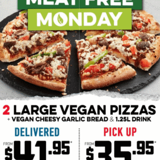 DEAL: Domino's Meat Free Mondays - 2 Large Vegan Pizzas, Vegan Cheesy Garlic Bread & 1.25L Drink $35.95 Pickup / $41.95 Delivered 2 DEAL: Domino's Meat Free Mondays - 2 Large Vegan Pizzas, Vegan Cheesy Garlic Bread & 1.25L Drink $35.95 Pickup / $41.95 Delivered 2