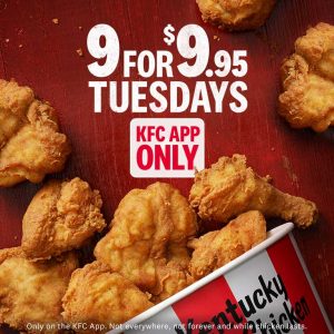 DEAL: KFC - 9 pieces for $9.95 Tuesdays via KFC App (starts 6 October 2020) 28