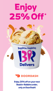 DEAL: Baskin Robbins - 25% off Orders over $15 via DoorDash (until 9 December 2020) 8