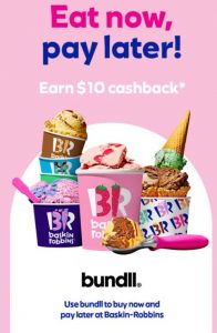DEAL: Baskin Robbins - $10 Cashback on $10+ Orders for New Bundll Customers (until 31 December 2020) 5