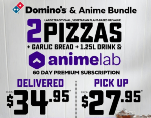 DEAL: Domino's - 2 Large Pizzas, Garlic Bread, 1.25L Drink & 60 Days Animelab for $27.95 Pickup/$34.95 Delivered 3