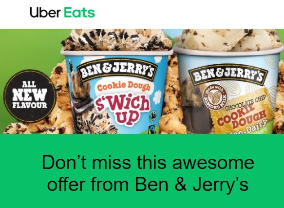 DEAL: Ben & Jerry's - $15 off with No Minimum Spend for Uber Pass Members via Uber Eats 9