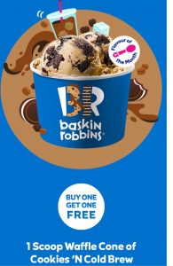 DEAL: Baskin Robbins - Buy One Get One Free Cookies 'N Cold Brew 1 Scoop Waffle Cone for Club 31 Members 7