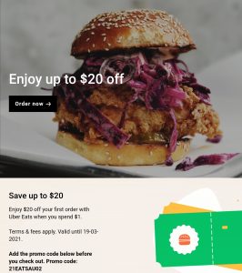 DEAL: Uber Eats - $20 off First Order with $1 Spend (until 19 March 2021) 9