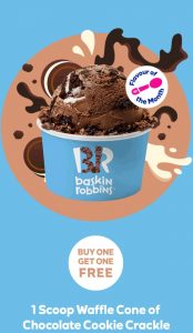 DEAL: Baskin Robbins - Buy One Get One Free Chocolate Cookie Crackle 1 Scoop Waffle Cone for Club 31 Members 8