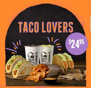 DEAL: Taco Bell - $24.95 Taco Lovers (4 Tacos, Large Tortilla Chips, 2 Chocodillas, 2 Drinks & Nacho Cheese Sauce) 4