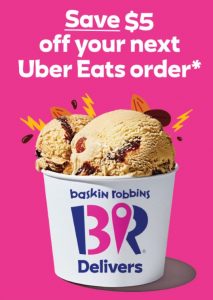 DEAL: Baskin Robbins - $5 off $20 Spend via Uber Eats 11