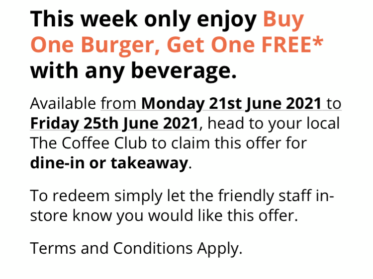DEAL: The Coffee Club - Buy One Burger Get One Free with Any Beverage (21-25 June 2021) 10