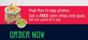 DEAL: Mad Mex - Free Corn Chips & Guac with $20 Spend via Mad Mex App (until 11 July 2021) 6