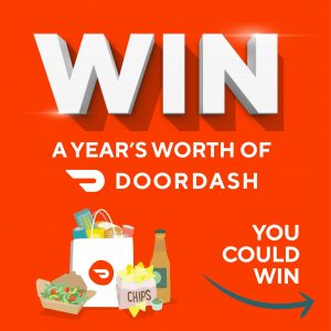 DEAL: DoorDash - Win a Years Free DoorDash ($29.95 off 365 Orders) & $10,000 in Runner Up Prizes 8