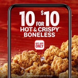 DEAL: KFC - 10 for $10 Hot & Crispy Boneless Chicken via KFC App 41 DEAL: KFC - 10 for $10 Hot & Crispy Boneless Chicken via KFC App 1