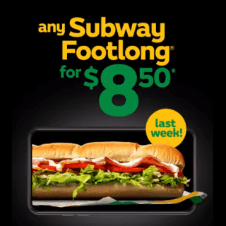 DEAL: Subway - Any Footlong for $8.50 via Subway App (until 5 December 2021) 6 DEAL: Subway - Any Footlong for $8.50 via Subway App (until 5 December 2021) 6
