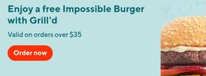DEAL: Grill'd - Free Impossible Burger with $35 Spend via DoorDash (until 3 December 2021) 5 DEAL: Grill'd - Free Impossible Burger with $35 Spend via DoorDash (until 3 December 2021) 5